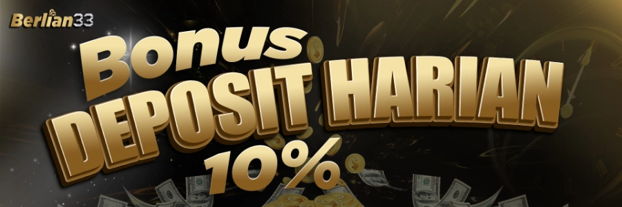 BONUS DEPOSIT HARIAN 10%